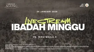 [Live Stream] Ibadah Minggu GBI Kali Besar - 25 Januari 2026 (Ps. Wiratmadja. H)