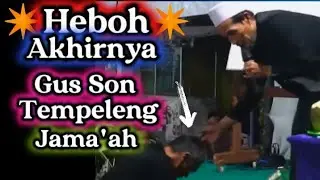 ✴️Heboh❗Akhirnya Gus Son Tempeleng Juga Nih Jamaah ❗Ada Apa? #tauhid 