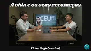 🔴A VIDA E OS SEUS RECOMEÇOS | VICTOR HUGO (MENINO)