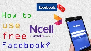 How to use free Facebook on Ncell? | Browser and Facebook App | फ्रि मा फेसबुक कसरी चलाउने ?