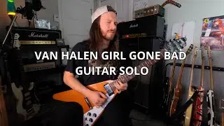 Van Halen Girl Gone Bad Guitar Solo / Marshall 1959HW & Gibson Flying V