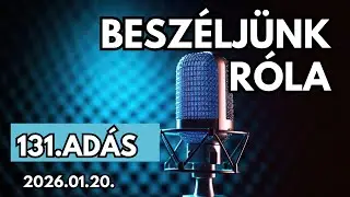 Beszéljünk róla-Interaktív kérdések és válaszok (131. adás) - 2026.01.20.