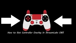 How to make a controller overlay in Streamlabs OBS