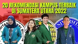 20 REKOMENDASI KAMPUS TERBAIK DI SUMATERA UTARA!!