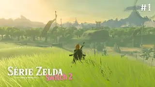 🧝 | Link, r&eacute;veille-toi... &bull; Zelda Breath of the Wild - Switch 2 | #1 [REDIFFUSION]