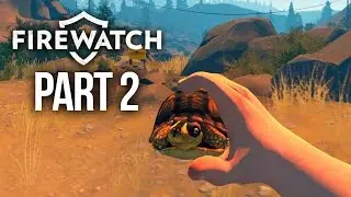Firewatch Gameplay Walkthrough Part 2 - NEW PET