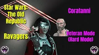 SWTOR | Veteran (Hard) Mode Ravagers | Coratanni
