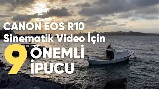 Canon EOS R10 ile Sinematik Video &Ccedil;ekimi/9&nbsp;İpucu | fotografium.com