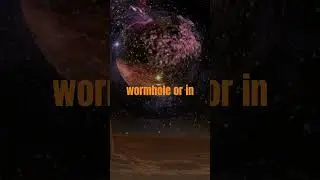 WORMHOLES: The COSMIC TIME MACHINE REVEALED! #shorts #space #timetravel