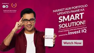 Smart Investment Tracking with Invest IQ by Axis Mutual Fund