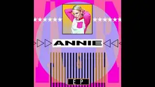 ANNIE - Invisible - From The A&R EP - Official HQ