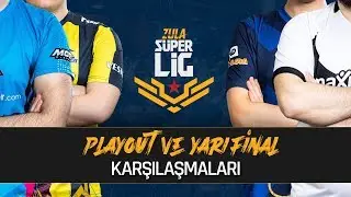 Zula Süper Lig 5. Sezon | Yarı Final ve Play-out Karşılaşmaları