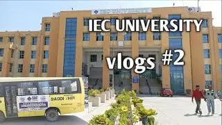IEC UNIVERSITY #vlog 2 @AnmolRattan-5