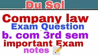 sol company law b. com 3rd semester important Question Exam | company law exam Question
