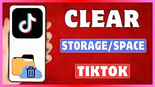 How To Clear Storage On TikTok | Delete Storage On TikTok