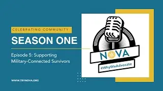 Episode 5:  Supporting Military Connected Survivors