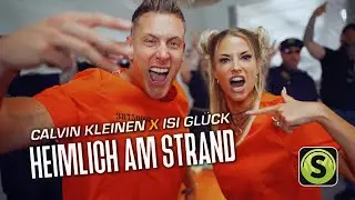 Calvin Kleinen X Isi Gl&uuml;ck - Heimlich am Strand (Official Video)