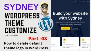 How to remove default logo in WordPress theme | How to customize Sydney WordPress theme