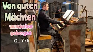 Wunderschön: Von guten Mächten wunderbar geborgen | Orgel