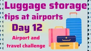 How Do Airport Luggage Storage Services Work? | Day 12 of the 30-Day Airport & Travel Challenge 🌍