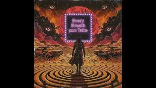 🏜️ EVERY BREATH YOU TAKE | Stoner Fuzz Desert Reimagination 🌵