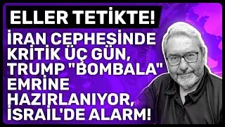 ELLER TETİKTE! İRAN CEPHESİNDE KRİTİK ÜÇ GÜN, TRUMP 