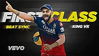 First Class X Virat Kohli 🥵 &bull; Beat Sync &bull; Virat Kohli Status &bull; Cricket Edit
