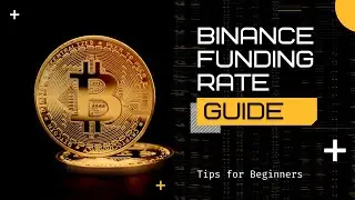 Binance Funding Rate Guide (2023) - [Quick Explainer]