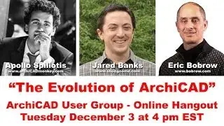 The Evolution of ArchiCAD | ArchiCAD User Group Online Hangout on Air