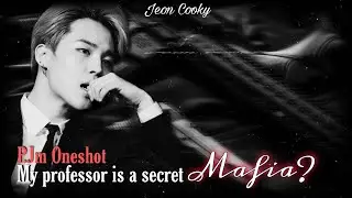 Park Jimin FF- My professor is a secret Mafia? (Part-1)