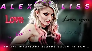 &bull;ALEXA BLISS 💖🧚|| CUTE & LOVELY 💘❤️&zwj;🔥|| EFX STATUS 💗💞 || ALEXA REMIX&bull; #alexa #trending #tamilstatus