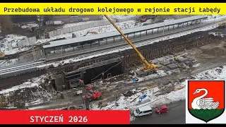 Przebudowa układu drogowo kolejowego w rejonie stacji Łabędy Styczeń 2026