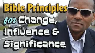 Bible Principles for Change, Power & Influence
