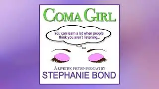 COMA GIRL: Episode 2 (July 2)