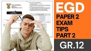 Gr12 EGD PAPER 2 FINAL EXAM GUIDE | PART 2