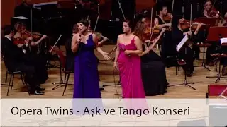 Opera Twins - Aşk ve Tango Konseri