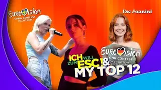 🇩🇪 Ich Will Zum ESC 2024 & 🇩🇪Das Deutsche Finale 2024 : My Top 12 | Eurovision 2024