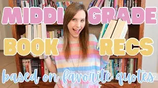 Convincing You to Read Middle Grade Books Based on my Favorite Quotes | Middle Grade Book Recs 📚