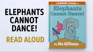 Elephants Cannot Dance! | Read Aloud by Kids | Mo Willems Book￼