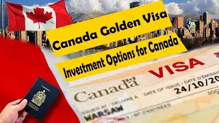 Canada Golden Visa - Investment Options for Canada | Travel Consultant | Podcast | Click