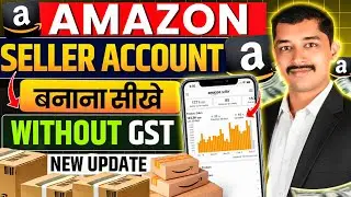 How To Sell On Amazon | Amazon Seller Account Without GST Tutorial In Hindi
