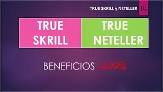 NIVEL TRUE SKRILL y NETELLER - Ahorrar 2.99% de comisi&oacute;n - VERIFICAR CUENTA SKRILL