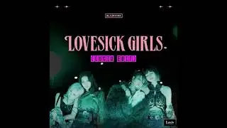BlackPink “LoveSick Girls” (Lucio Edit) *Free Download*