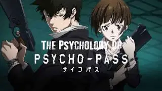 Psychology of Psycho-Pass: What's Your Criminal Coefficient? | Seishun Con