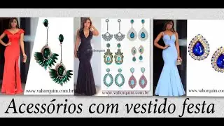 COMO ESCOLHER ACESSÓRIOS P/ VESTIDO DE FESTA, MADRINHA DE CASAMENTO| VESTIDO LONGO, VESTIDOS FESTA