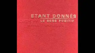 &Eacute;tant Donn&eacute;s - Les Cent Jours Clairs