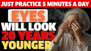 Health Tips: Save Your Vision in Just 5 Minutes a Day &ndash; Eye Exercises for Seniors