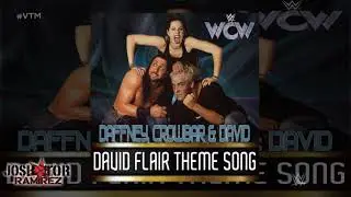 WWE WCW: David Flair Theme Song (Daffney, Crowbar & David)  - DL with Custom Cover