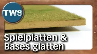 Tutorial: Verzogene / gew&ouml;lbte Bases & Spielplatten flach & gerade machen / gl&auml;tten (Tabletop, TWS)