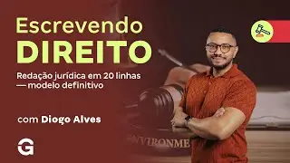 Escrevendo Direito | Redação jurídica em 20 linhas — modelo definitivo